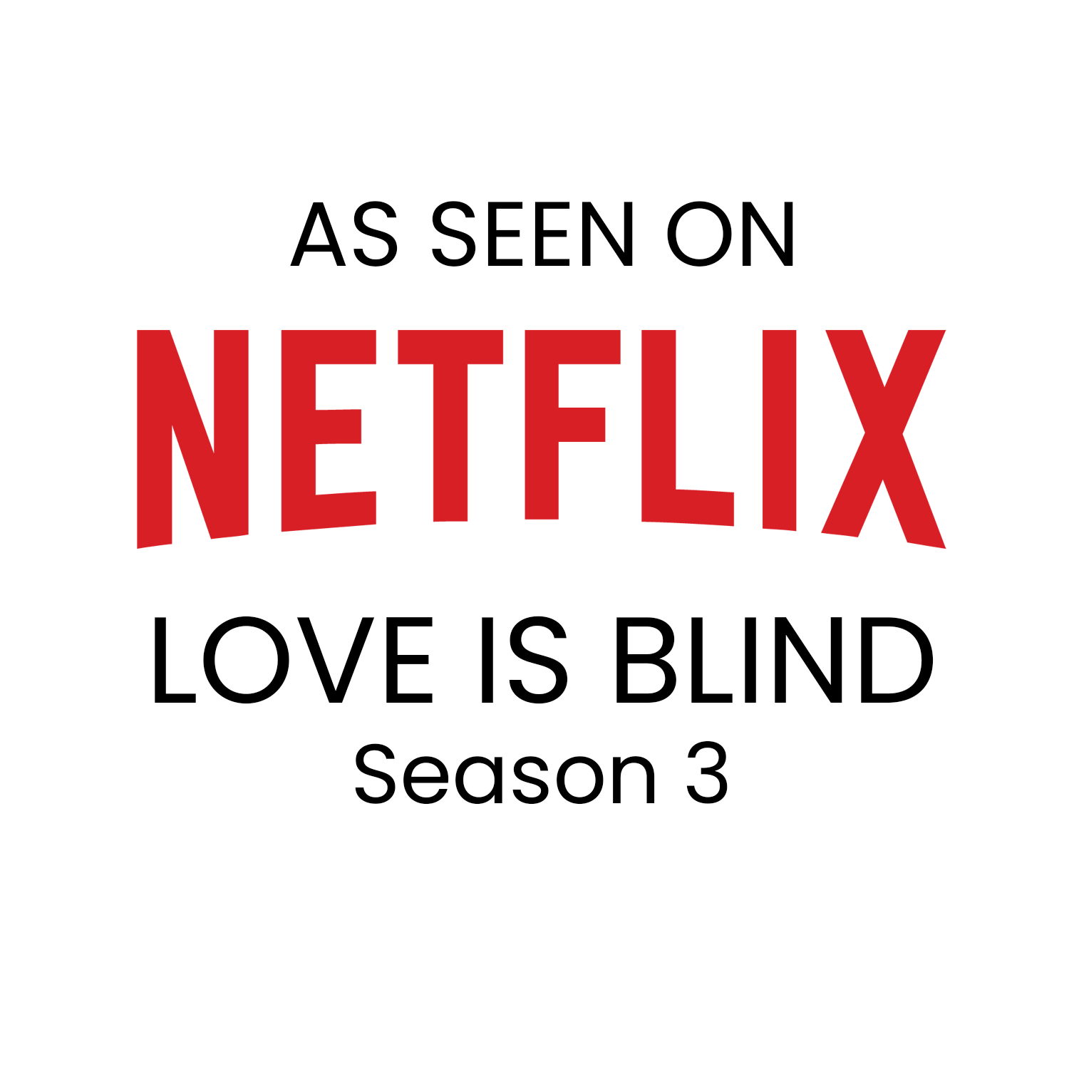 Badge saying Netflix Love is Blind Season 3